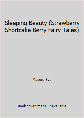 Strawberry Shortcake Berry Fairy Tales Paperback A28462